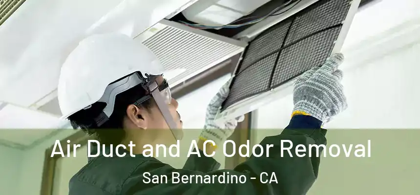  Air Duct and AC Odor Removal San Bernardino - CA